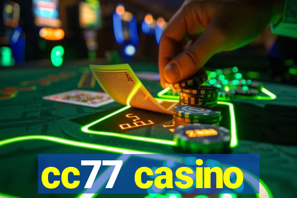 cc77 casino